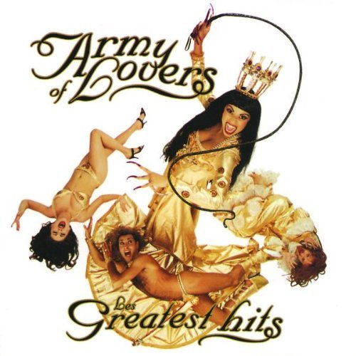 Greatest Hits Army of Lovers