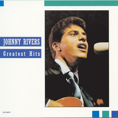 Greatest Hits Johnny Rivers