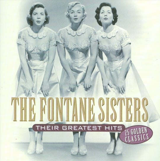 Greatest Hits Fontane Sisters