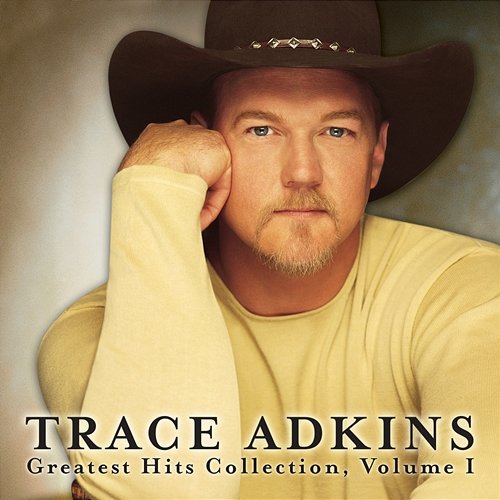 Greatest Hits Collection, Volume 1 Trace Adkins
