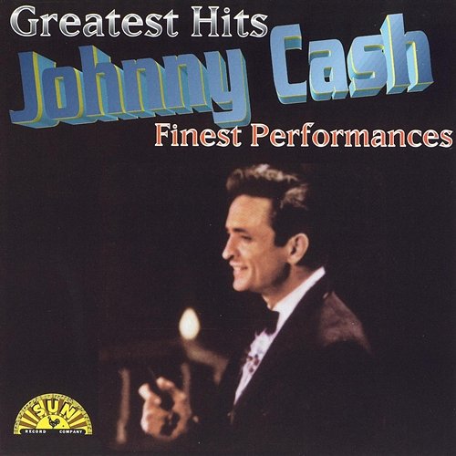 Greatest Hits - Finest Performances Johnny Cash feat. The Tennessee Two
