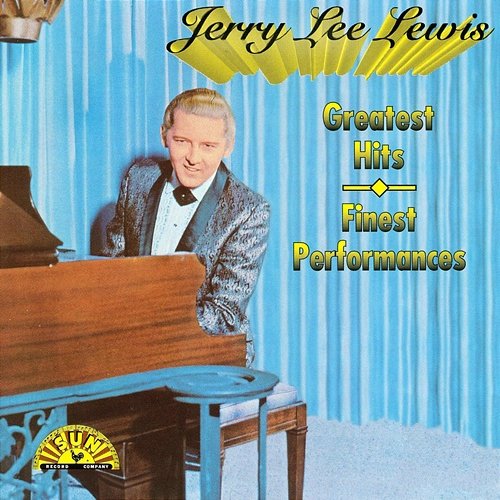 Greatest Hits - Finest Performances Jerry Lee Lewis