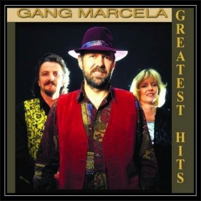 Greatest Hits: Gang Marcela Gang Marcela