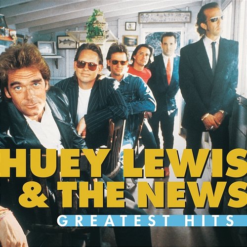 Greatest Hits: Huey Lewis And The News Huey Lewis & The News