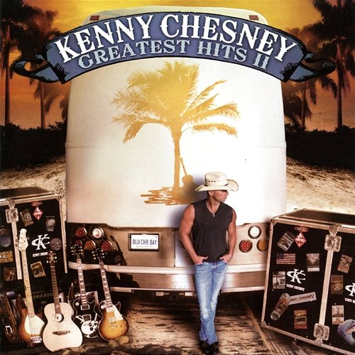 Greatest Hits II Kenny Chesney