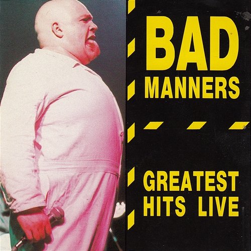 Greatest Hits Live Bad Manners