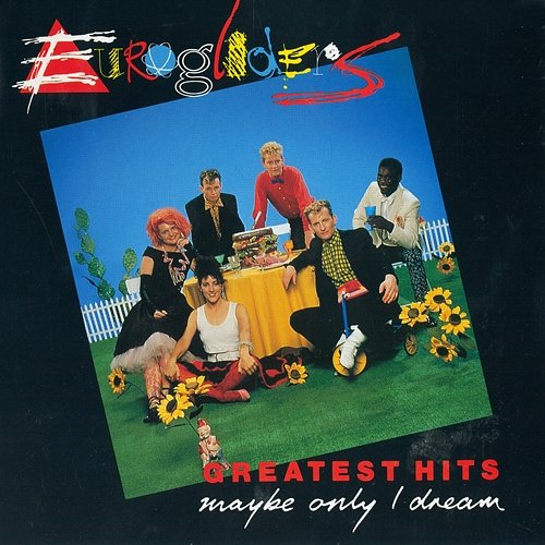 Greatest Hits: Maybe Only I Dream Eurogliders