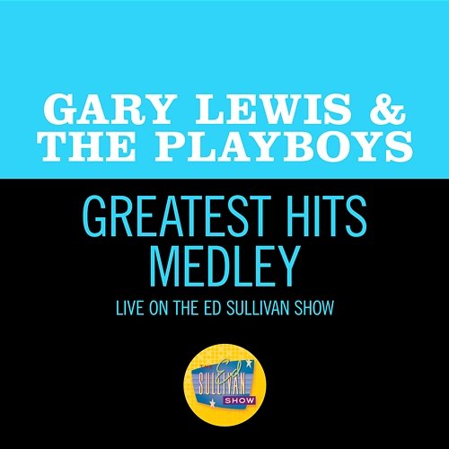 Greatest Hits Medley Gary Lewis & The Playboys