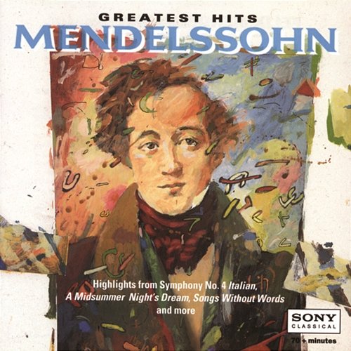 Greatest Hits - Mendelssohn The Cleveland Orchestra, George Szell, The Philadelphia Orchestra, Eugene Ormandy, New York Philharmonic, Leonard Bernstein
