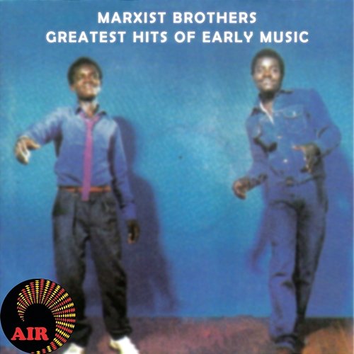 Greatest Hits Of Early Music Marxist Brothers