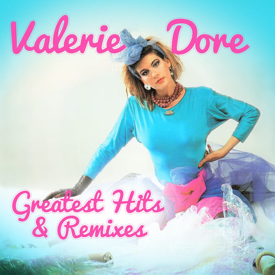 Greatest Hits & Remixes Dore Valerie
