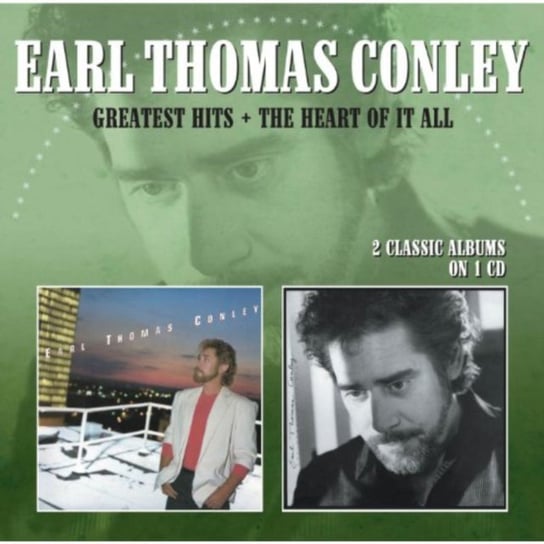 Greatest Hits / The Heart Of It All Conley Earl Thomas