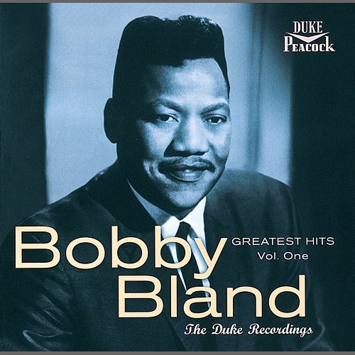 Greatest Hits, Vol. 1: The Duke Recordings Bobby Bland