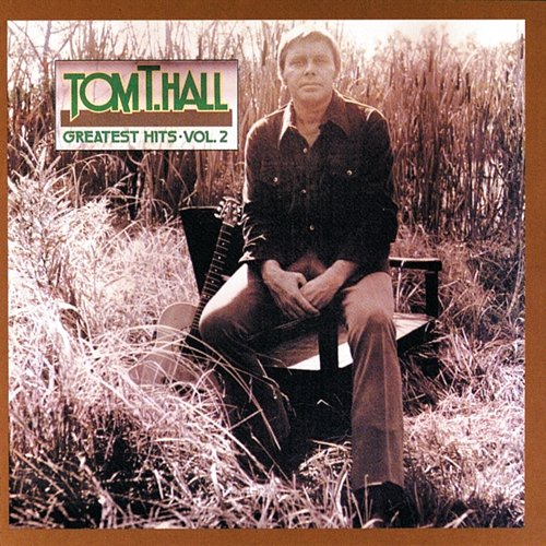 Greatest Hits, Vol. 2 Tom T. Hall