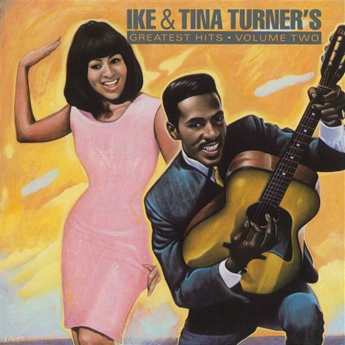 Greatest Hits, Volume Two Ike & Tina Turner