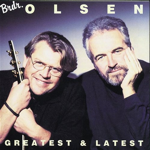Greatest & Latest Brødrene Olsen