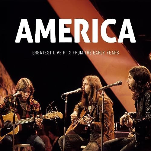 Greatest Live Hits From The Early Years America