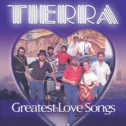 Greatest Love Songs Tierra