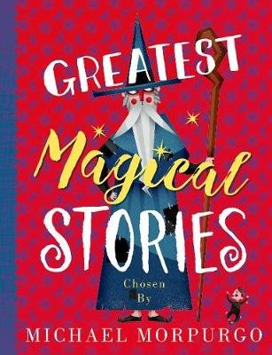 Greatest Magical Stories Morpurgo Michael
