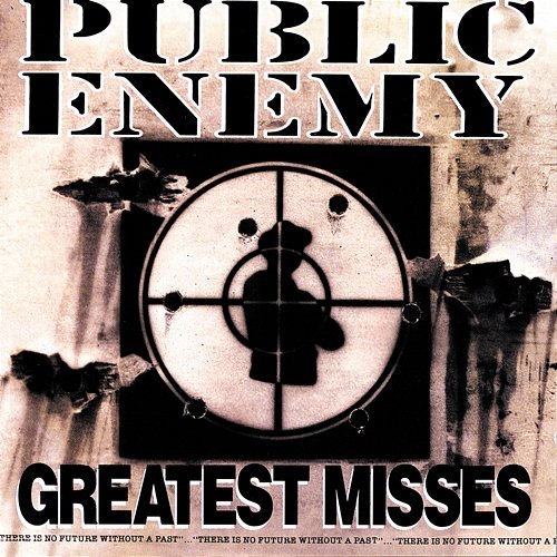 Greatest Misses Public Enemy