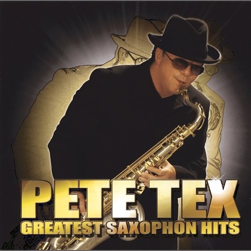 Greatest Saxophon Hits Pete Tex
