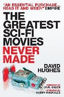 Greatest Sci-Fi Movies Never Made Hughes David