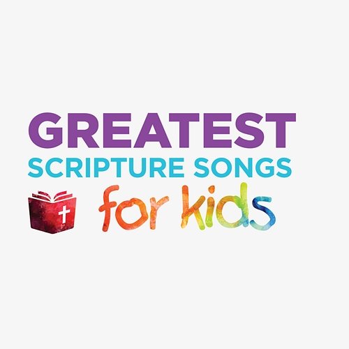 Greatest Scripture Songs for Kids Lifeway Kids