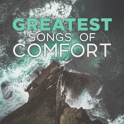 Greatest Songs of Comfort Lifeway Worship