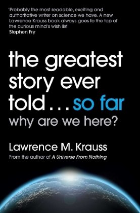 Greatest Story Ever Told... So Far Krauss Lawrence