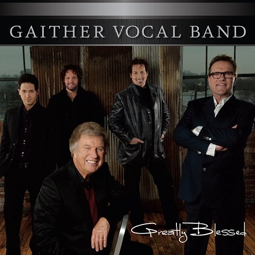 Greatly Blessed Gaither Vocal Band