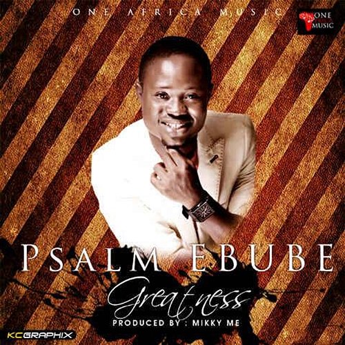 Greatness Psalm Ebube