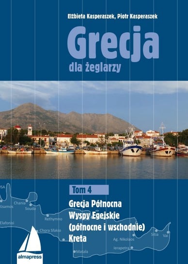 Grecja dla żeglarzy. Tom 4 - ebook PDF Kasperaszek Elżbieta, Kasperaszek Piotr