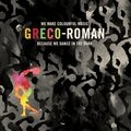Greco-Roman - We Make Colourful Music Because We Dance In The Dark Various Artists