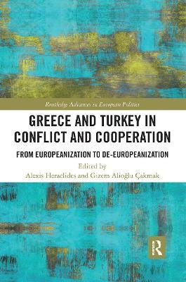 Greece and Turkey in Conflict and Cooperation: From Europeanization to De-Europeanization Opracowanie zbiorowe
