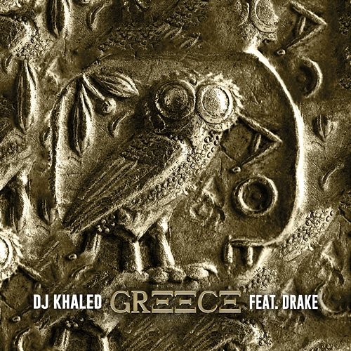 GREECE DJ Khaled feat. Drake