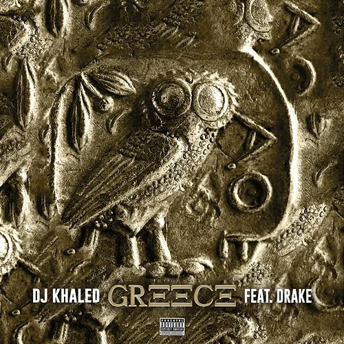 GREECE DJ Khaled feat. Drake