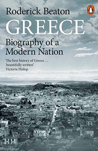 Greece: Biography Of A Modern Nation Roderick Beaton