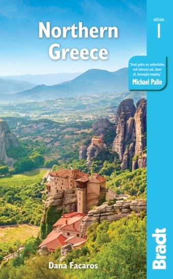 Greece: Northern Greece: including Thessaloniki, Epirus, Macedonia, Pelion, Mount Olympus, Chalkidik Dana Facaros
