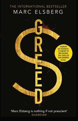 Greed: The page-turning thriller that warned of financial melt-down Elsberg Marc