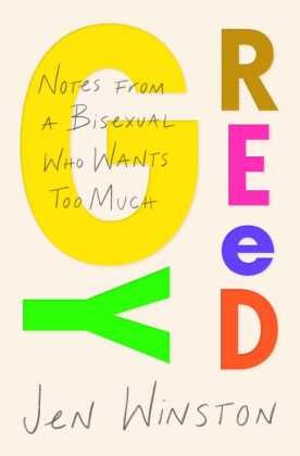 Greedy: Notes from a Bisexual Who Wants Too Much Simon & Schuster US
