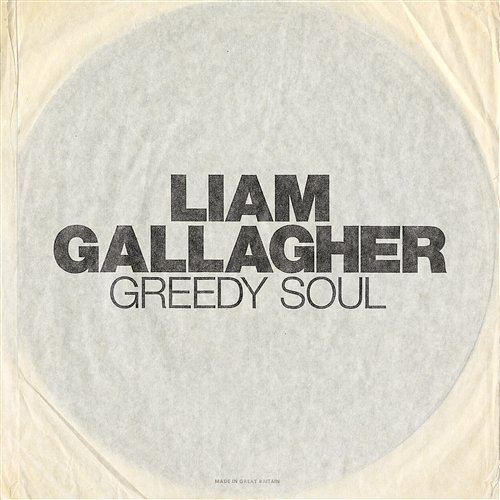 Greedy Soul Liam Gallagher