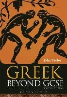 Greek Beyond GCSE Taylor John