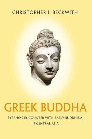 Greek Buddha Beckwith Christopher I.