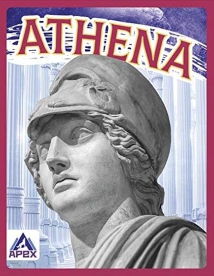 Greek Gods and Goddesses: Athena Christine Ha