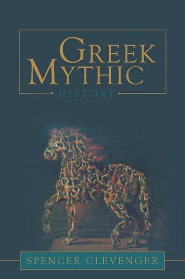 Greek Mythic History Clevenger Spencer
