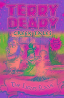 Greek Tales: The Lion's Slave Deary Terry