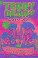 Greek Tales: The Town Mouse and the Spartan House Deary Terry