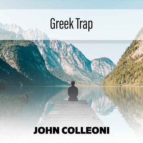 Greek Trap John Colleoni