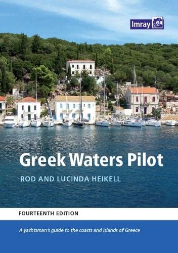 Greek Waters Pilot: A yachtsmans guide to the Ionian and Aegean coasts and islands of Greece Rod Heikell