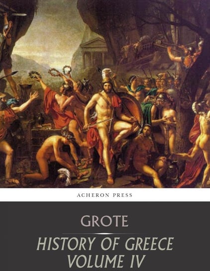 Greeks and Persians. History of Greece. Volume 4 George Grote